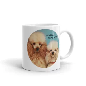 Mug "Find a real Job"