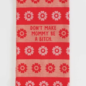 Torchon ● Don't make mommy be...