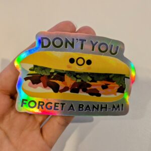 Sticker Don't you forget a Banh - Mi