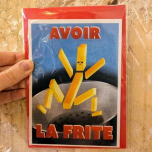 Carte postale Avoir la frite