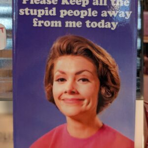 Magnet Keep All the Stupid Away