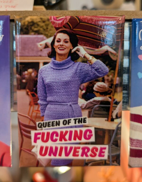Magnet Queen Of the Fucking Universe
