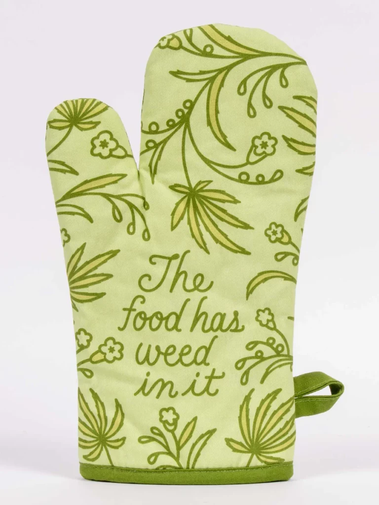 Gant de Cuisine ● The food has weed in it