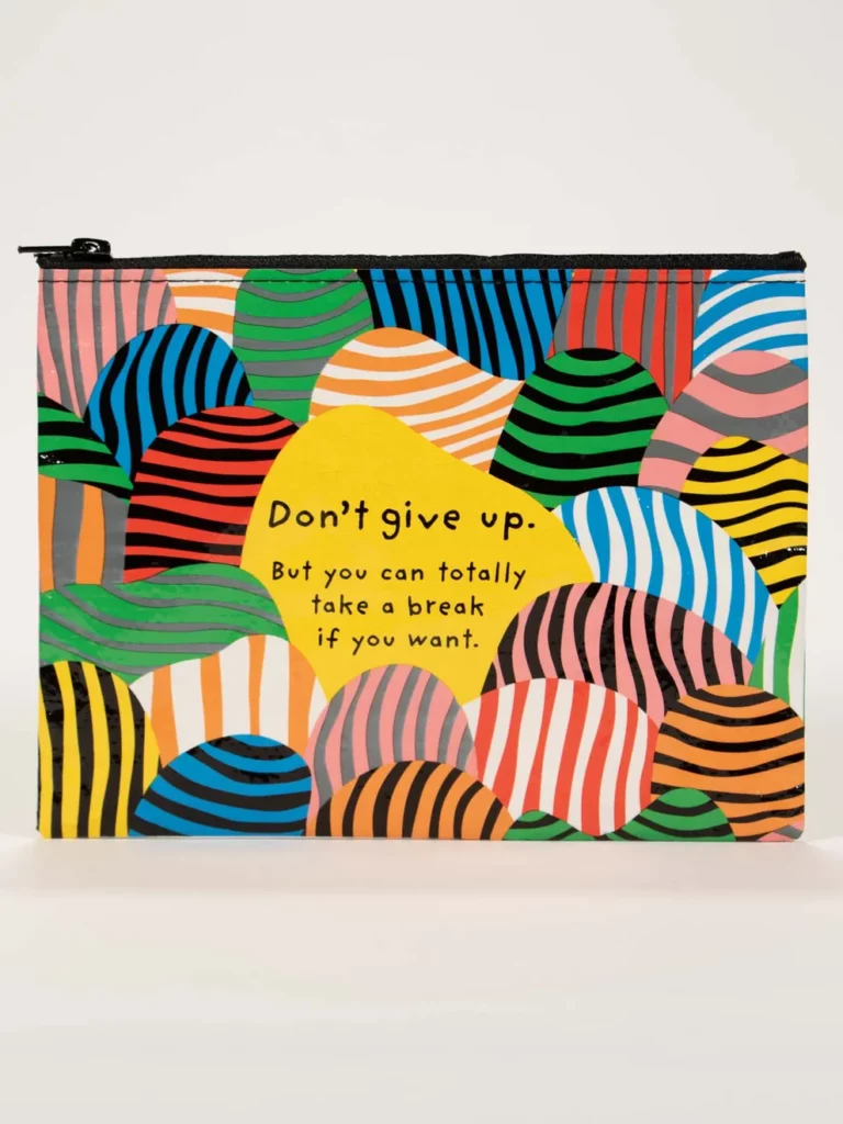 Pochette Don't Give Up. But have a Break